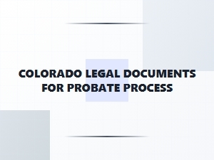 Colorado Probate Legal Forms Required