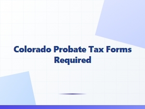 Colorado Probate Tax Forms Checklist